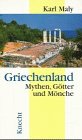 9783782007689: Griechenland. Mythen, Gtter und Mnche.