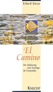 Beispielbild fr El Camino: Der Jakobsweg nach Santiago de Compostela zum Verkauf von medimops