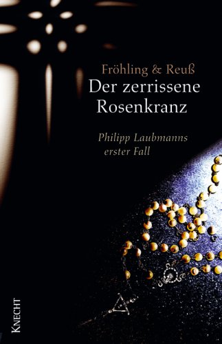 Stock image for Der zerrissene Rosenkranz : Philipp Laubmanns erster Fall for sale by Buchpark