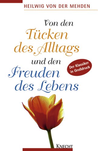Stock image for Von den Tcken des Alltags und den Freuden des Lebens for sale by medimops