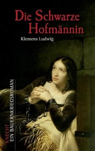 Beispielbild für Die Schwarze Hofmännin: Ein Bauernkriegsroman zum Verkauf von medimops