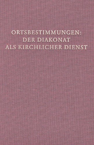 Stock image for Ortsbestimmungen: Der Diakonat als kirchlicher Dienst (Fuldaer Studien) for sale by medimops