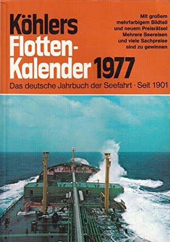 Köhlers Flottenkalender 1978 - Das deutsche Jahrbuch der Seefahrt - Seit 1901.