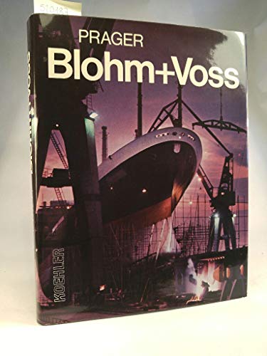 9783782201278: Blohm + Voss: Schiffe u. Maschinen fur d. Welt (German Edition)