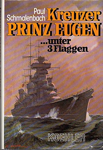 Imagen de archivo de Kreuzer Prinz Eugen unter 3 Flaggen. a la venta por medimops
