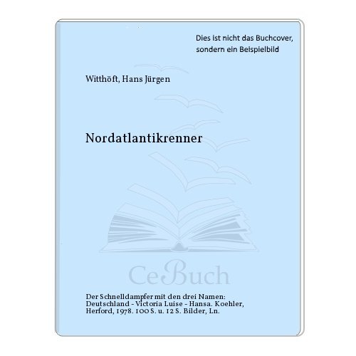 Beispielbild fr Nordatlantikrenner. Der Schnelldampfer mit den drei Namen: Deutschland, Victoria Luise, Hansa. [Reihe: Mnner, Schiffe, Schicksale Band 3] zum Verkauf von medimops