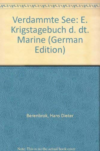 Beispielbild fr Verdammte See - Ein Kriegstagebuch der deutschen Marine zum Verkauf von Bernhard Kiewel Rare Books