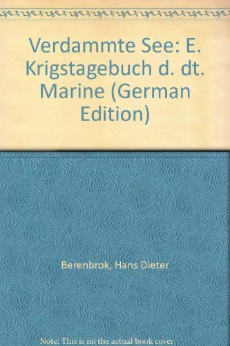 Stock image for Verdammte See - Ein Kriegstagebuch der deutschen Marine for sale by Bernhard Kiewel Rare Books