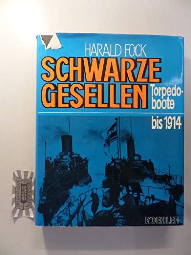 Schwarze Gesellen Band 1 und Band 2 Band 1: Torpedoboote bis 1914; Band 2: Zerstörer bis 1914