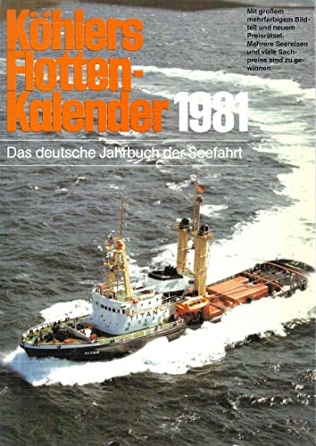 9783782202282: Khlers Flotten-Kalender 1981 das deutsche Jahrbuch der Seefahrt.