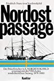 Imagen de archivo de Nordostpassage. Der Polarforscher A.E. Nordenskjld erzwingt mit der VEGA den nordsibirischen Seeweg 1878 - 1880. a la venta por medimops