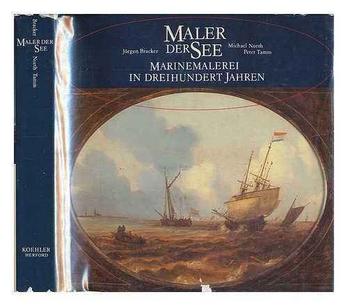 Stock image for Maler der See: Marinemalerei in dreihundert Jahren for sale by Buchstube Tiffany