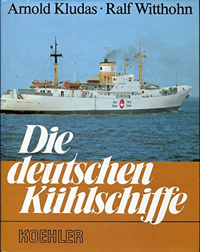 Imagen de archivo de Die deutschen Khlschiffe a la venta por medimops