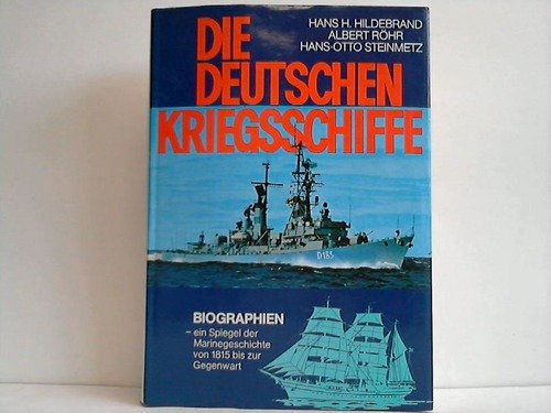 Beispielbild fr Die deutschen Kriegsschiffe: Biographien - Ein Spiegel der Marinegeschichte von 1815 bis zur Gegenwart, Band 1 zum Verkauf von Versandantiquariat Schfer