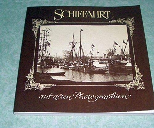 Schiffahrt auf alten Photographien (German Edition) (9783782203197) by Altonaer Museum In Hamburg, Norddeutsches Landesmuseum
