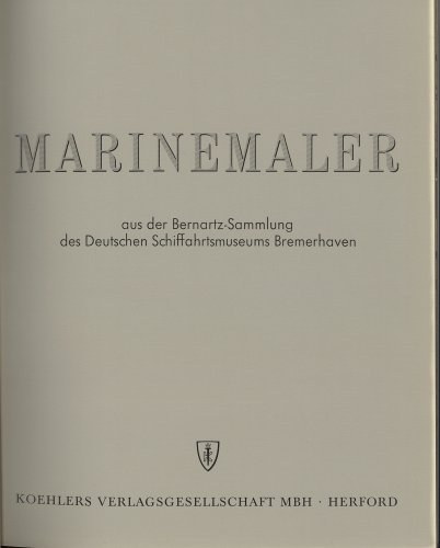 Beispielbild fr Marinemaler aus der Bernartz-Sammlung des Deutschen Schiffahrtsmuseums Bremerhaven zum Verkauf von medimops