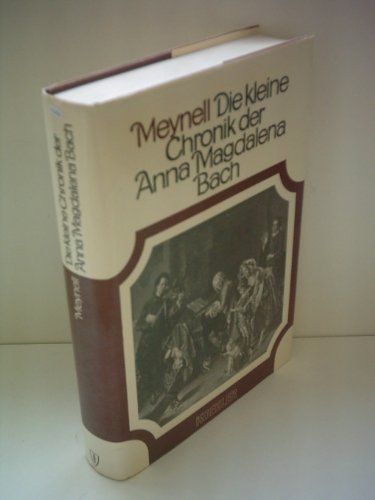 Imagen de archivo de Esther Meynell: Die kleine Chronik der Anna Magdalena Bach a la venta por Versandantiquariat Felix Mcke