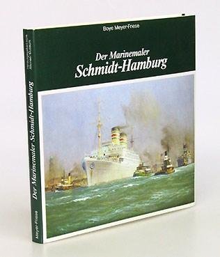 Stock image for Der Marinemaler Schmidt-Hamburg for sale by medimops