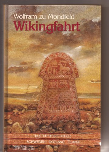 Wikingfahrt: Kultur-ReisefuÌˆhrer Schweden, Gotland, OÌˆland (German Edition) (9783782203784) by Mondfeld, Wolfram Zu