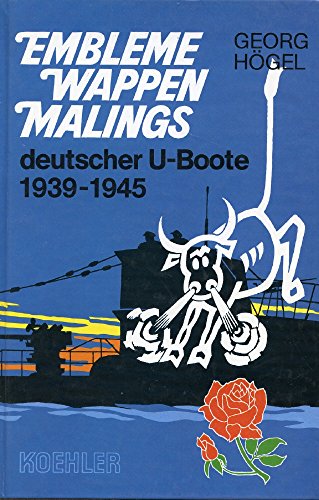 Stock image for Embleme, Wappen, Malings: Deutscher U-Boote, 1939-1945 for sale by Kisselburg Military Books