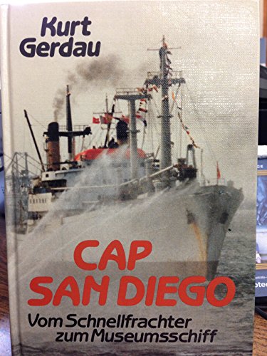 9783782204170: Cap San Diego. Vom Schnellfrachter zum Museumsschiff