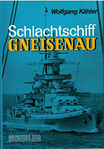 Stock image for Schlachtschiff Gneisenau for sale by Bernhard Kiewel Rare Books