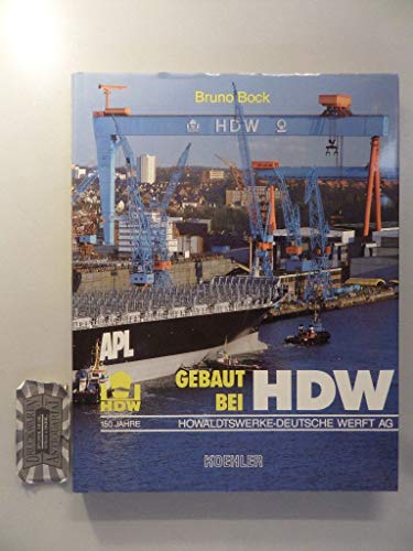Beispielbild fr Gebaut bei HDW. Howaldtswerke Deutsche Werft AG. 150 Jahre. ( Bildlegenden auch in englischer Sprache) zum Verkauf von medimops