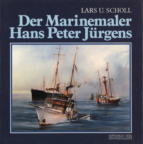 Imagen de archivo de Der Marinemaler Hans Peter Jrgens. a la venta por medimops