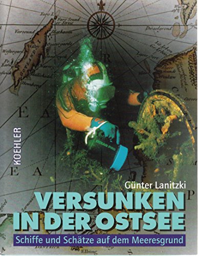 9783782205573: Versunken in der Ostsee: Schiffe und Schätze auf dem Meeresgrund (German Edition)