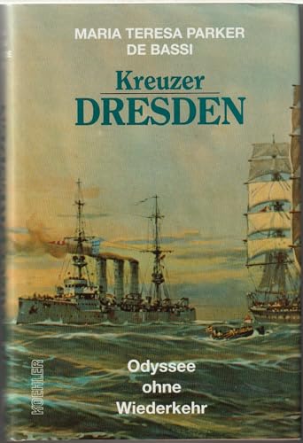 Kreuzer Dresden Odyssee ohne Wiederkehr