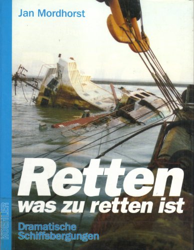 Retten, was zu retten ist: Dramatische Schiffsbergungen