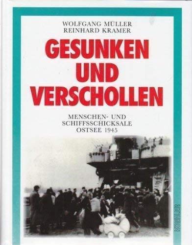 Beispielbild fr Gesunken und verschollen. Menschen- und Schiffsschicksale Ostsee 1945 zum Verkauf von medimops