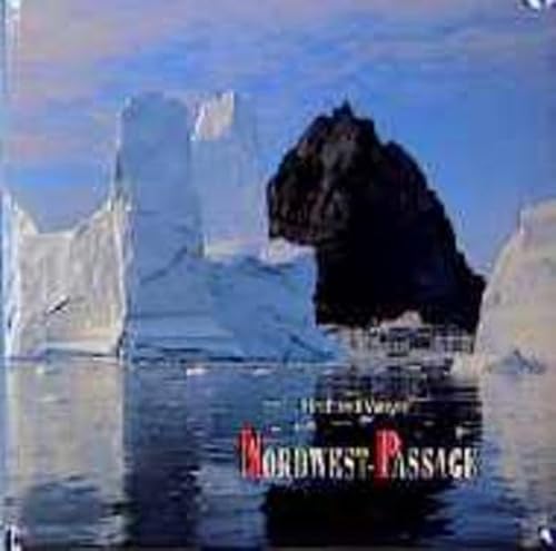 Stock image for Nordwest- Passage. Tagebuch einer unendlichen Geschichte for sale by medimops