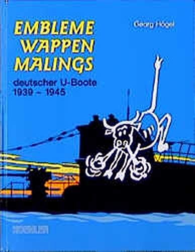 Stock image for Embleme, Wappen, Malings deutscher U- Boote 1939 - 1945 for sale by medimops