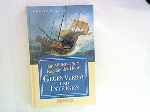 Jan Wittenborg, Kapitän der Hanse, Bd.2, Gegen Verrat und Intrigen