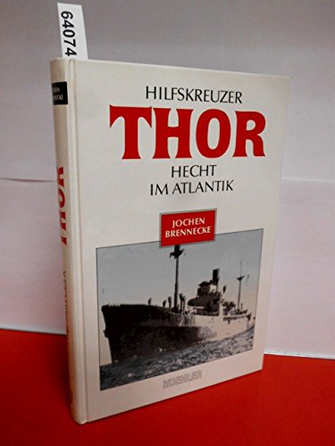 Stock image for Hilfskreuzer Thor - Hecht im Atlantik for sale by Sammlerantiquariat