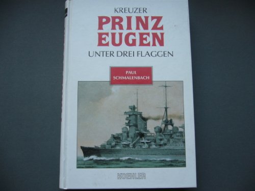 Stock image for Kreuzer Prinz Eugen unter drei Flaggen for sale by medimops