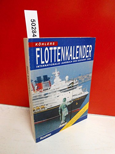 Stock image for Khlers Flotten-Kalender 2000. Internationales Jahrbuch der Seefahrt. 88. Jahrgang for sale by Bernhard Kiewel Rare Books