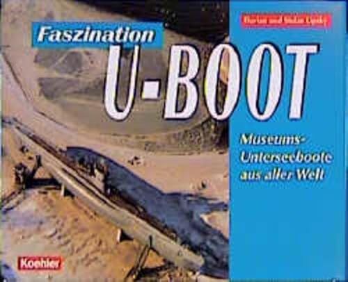 Faszination U-Boot. - Lipsky, Florian und Stefan Lipsky