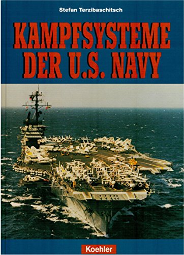 Imagen de archivo de Kampfsysteme der US- Navy. Waffen und Elektronik auf amerikanischen Kriegsschiffen. a la venta por Books From California