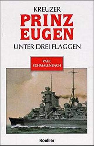 Imagen de archivo de Kreuzer Prinz Eugen unter drei Flaggen. Sonderausgabe a la venta por medimops
