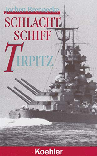 Beispielbild fr Schlachtschiff Tirpitz zum Verkauf von medimops