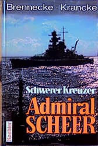 Schwerer Kreuzer Admiral Scheer. (9783782208314) by Brennecke, Jochen; Krancke, Theodor