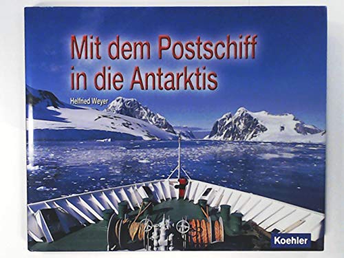 9783782208710: Mit dem Postschiff in die Antarktis