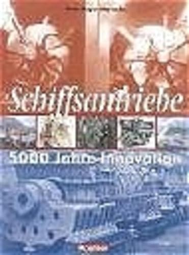 Stock image for Schiffsantriebe. 5000 Jahre Innovation. for sale by Antiquariat Lesekauz Barbara Woeste M.A.