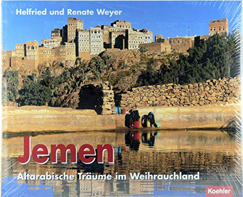Stock image for Jemen: Altarabische Trume im Weihrauchland for sale by medimops