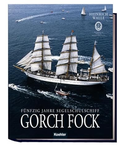 Beispielbild fr 50 Jahre Segelschulschiff Gorch Fock zum Verkauf von medimops