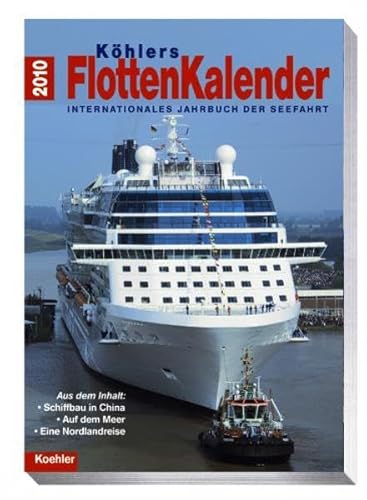 Beispielbild fr Khlers Flottenkalender. 2010. Internationales Jahrbuch der Seefahrt. zum Verkauf von Antiquariat Eule