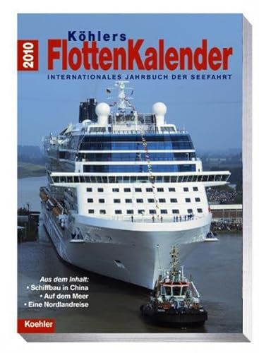 Köhlers Flottenkalender. 2010. Internationales Jahrbuch der Seefahrt. - Unknown