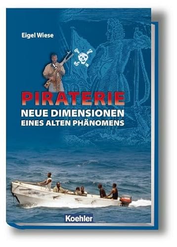 Beispielbild fr Piraterie - Neue Dimensionen eines alten Phnomens zum Verkauf von medimops